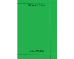 Kidnapped Tranny