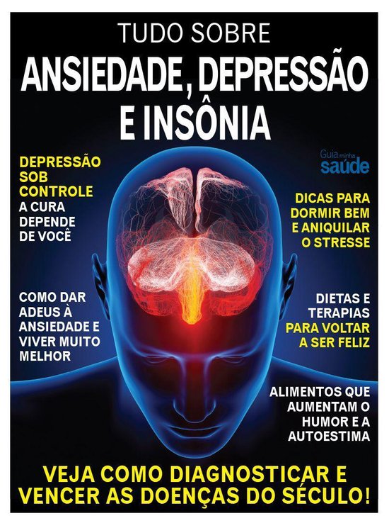 Guia Minha Saúde 10 - Como vencer a Ansiedade, a Depressão e a Insônia ...