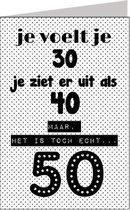 Carte d'anniversaire - On a l'impression d'avoir 30 ans, mais en réalité c'est 50 ans - Taille XL - 21 x 30 cm - Wit - Zwart - One Piece