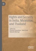 Rights and Security in India Myanmar and Thailand