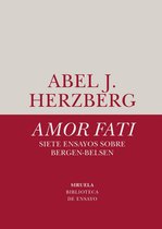 Biblioteca de Ensayo / Serie menor 73 - Amor fati. Siete ensayos sobre Bergen-Belsen