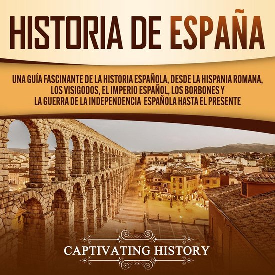 Historia de España: Una guía fascinante de la historia esp ... - cover