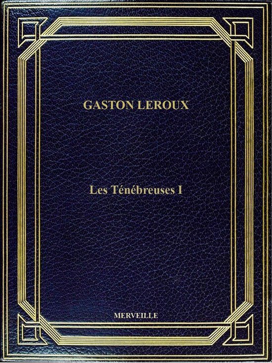 Les Ténébreuses I