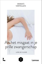 Mama Baas - Mama's vertellen - Als het misgaat tijdens je prille zwangerschap