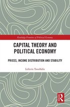 Routledge Frontiers of Political Economy - Capital Theory and Political Economy