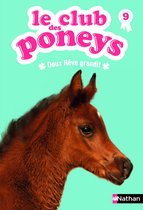 Le club des poneys - Le club des poneys, doux rêve grandit - Dès 7 ans