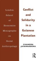 LSE Monographs on Social Anthropology - Conflict and Solidarity in a Guianese Plantation