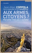 Documents - Aux armes, citoyens ?