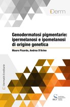 Genodermatosi pigmentarie: ipermelanosi e ipomelanosi di origine genetica
