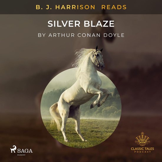 B. J. Harrison Reads Silver Blaze - cover