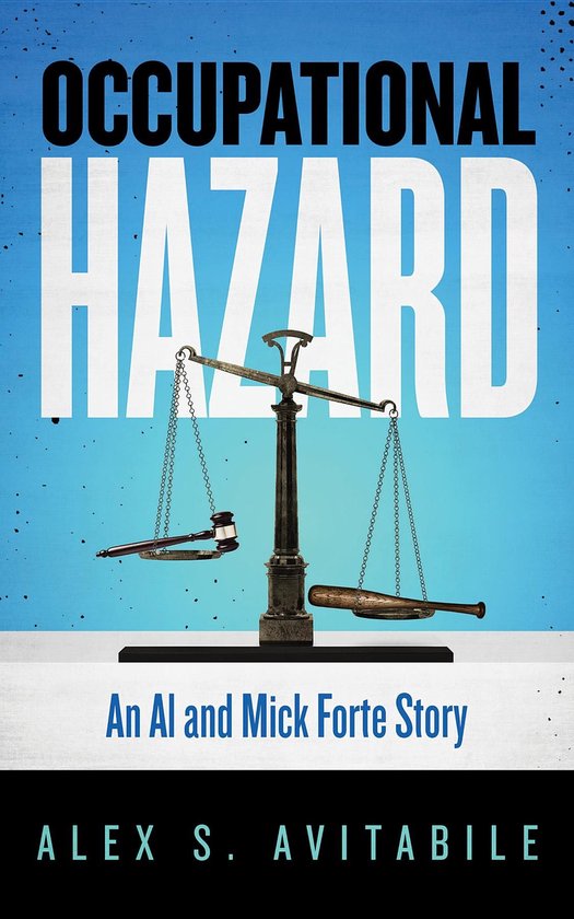 An Al and Mick Forte Story 1 - Occupational Hazard - cover
