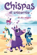 Chispas el unicornio 1 - Chispas el unicornio 1 - El día mágico