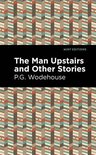 Mint Editions (Short Story Collections and Anthologies) - The Man Upstairs and Other Stories
