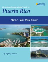The Island Hopping Digital Guide To Puerto Rico 1 - The Island Hopping Digital Guide To Puerto Rico - Part I - The West Coast