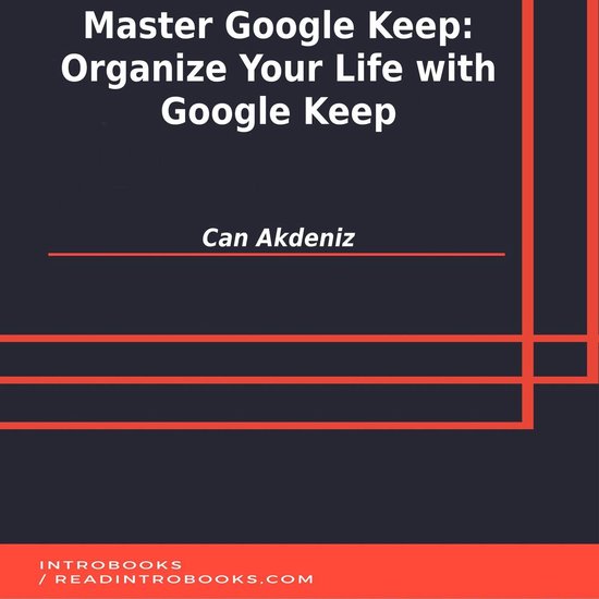 Master Google Keep: Organize Your Life with Google Keep - cover