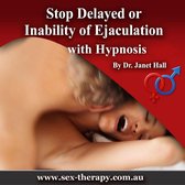 Stop Delayed or with of Ejaculation
