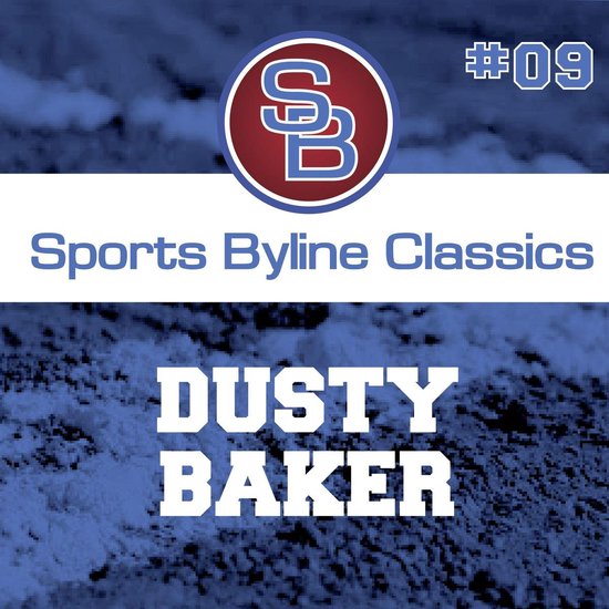 Sports Byline: Dusty Baker - cover