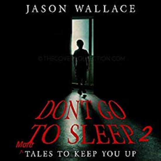 Don't Go to Sleep 2: MORE Tales to Keep You UP Plus Bonus - cover