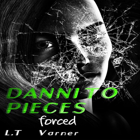 Danni To Pieces: Forced - cover
