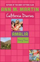 California Diaries - Amalia: Diary Three