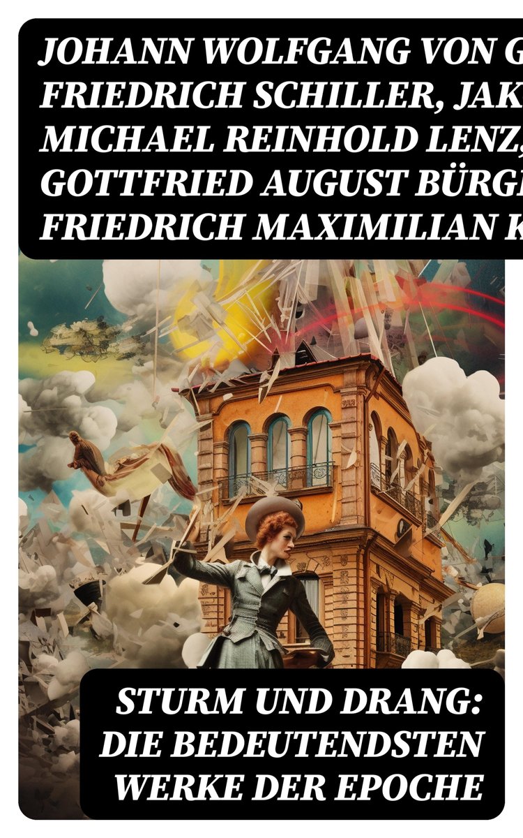 STURM UND DRANG Die bedeutendsten Werke der Epoche (ebook), Johann
