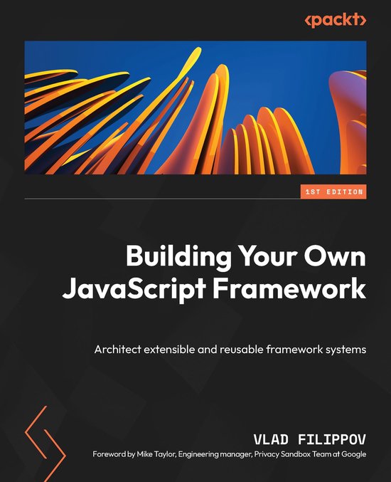 Building Your Own JavaScript Framework (ebook), Vlad Filippov ...