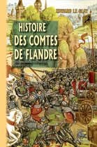 Arremouludas - Histoire des Comtes de Flandre (Tome Ier : des origines au XIIIe siècle)