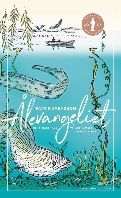 Ålevangeliet : berättelsen om världens mest gåtfulla fis ... - cover
