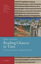 Oxford Studies in Medieval Literature and Culture - Reading Chaucer in Time