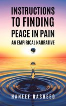 Instructions to Finding Peace in Pain