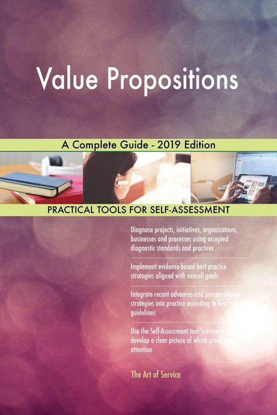 Value Propositions A Complete Guide - 2019 Edition (ebook), Gerardus ...