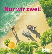 HOLIDAY Reiseinspiration - HOLIDAY Reisebuch: Nur wir zwei!