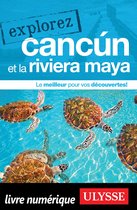 Explorez - Explorez Cancún et la Riviera Maya