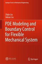 Springer Tracts in Mechanical Engineering - PDE Modeling and Boundary Control for Flexible Mechanical System
