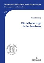 Bochumer Schriften zum Steuerrecht 37 - Die Selbstanzeige in der Insolvenz