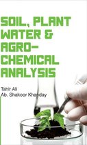 Soil, Plant, Water And Agro-Chemical Analysis