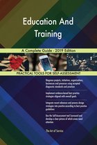 Education And Training A Complete Guide - 2019 Edition
