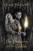 The Princess Irene and Curdie Series - The Princess and the Goblin