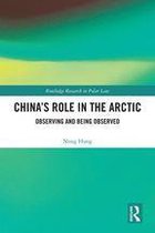 Routledge Research in Polar Law - China’s Role in the Arctic