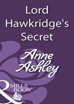 Lord Hawkridge's Secret (Mills & Boon Historical)