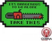 It is dangerous to go alone chainsaw militaire PVC patch embleem met klittenband