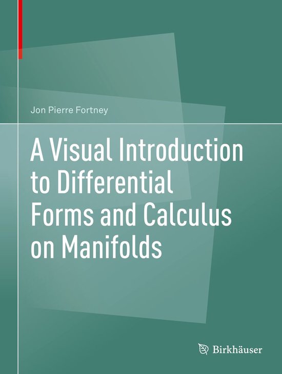 A Visual Introduction to Differential Forms and Calculus on  ... - cover