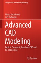 Springer Tracts in Mechanical Engineering - Advanced CAD Modeling