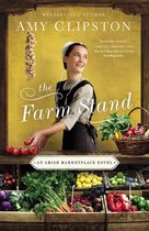An Amish Marketplace Novel 2 - The Farm Stand