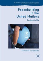 Rethinking Peace and Conflict Studies - Peacebuilding in the United Nations