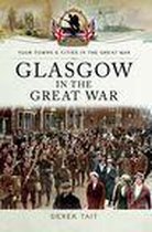 Your Towns & Cities in the Great War - Glasgow in the Great War