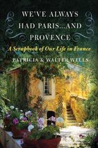 We've Always Had Paris...and Provence