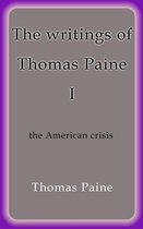 The writings of Thomas Paine I