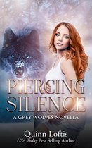 Grey Wolves Series Novella's - Piercing Silence, Grey Wolves Series Novella
