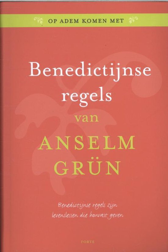 Op adem komen met - Benedictijnse regels